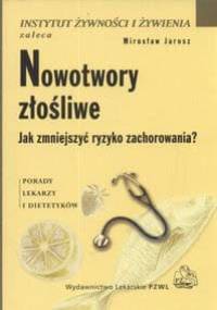 Nowotwory złośliwe. Jak zmniejszyć ryzyko zachorowania? - Mirosław Jarosz