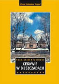 Cerkwie w Bieszczadach - Stanisław Kryciński