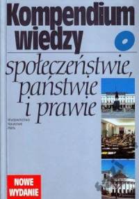 Kompendium wiedzy o społeczeństwie, państwie i prawie - Sławomira Wronkowska, Maria Zmierczak