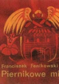 Piernikowe miasto - Franciszek Fenikowski