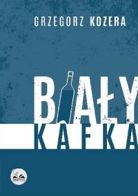 Biały kafka - Grzegorz Kozera
