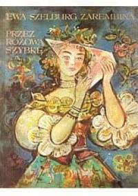 Przez różową szybkę - Ewa Szelburg-Zarembina