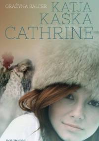 Katja, Kaśka, Cathrine - Grażyna Balcer