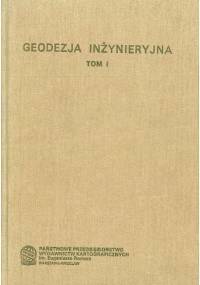 Geodezja inżynieryjna. Tom 1