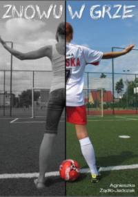 Znowu w grze - Agnieszka Żądło-Jadczak
