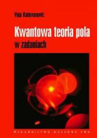 Kwantowa teoria pola w zadaniach - Voja Radovanović