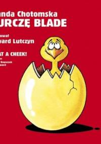 Kurczę blade - Wanda Chotomska