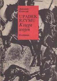 Upadek Rzymu: Księga wojen - Aleksander Krawczuk