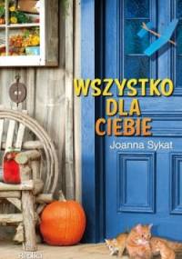 Wszystko dla ciebie - Joanna Sykat
