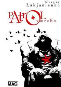 Patrol zmroku - Siergiej Łukjanienko