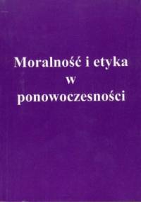 Moralność i etyka w ponowoczesności - Zbigniew Sareło