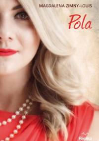 Pola - Magdalena Zimny-Louis