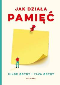 Jak działa pamięć - Hilde Østby, Ylva Østby