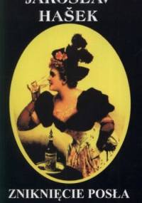 Zniknięcie posła i inne opowiadania - Jaroslav Hašek
