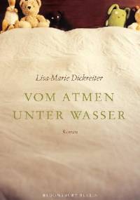 Vom Atmen Unter Wasser - Lisa-Marie Dickreiter