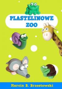 Plastelinowe zoo - B. Brzostowski Marcin