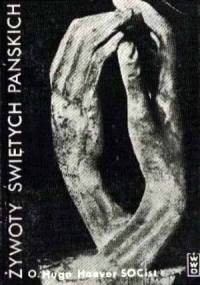 Żywoty Świętych Pańskich - o. Hugo Hoever