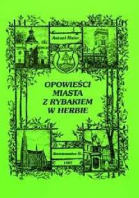 Opowieści miasta z rybakiem w herbie - Antoni Halor