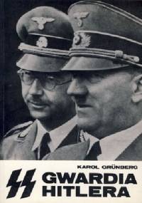 SS - Gwardia Hitlera - Karol Grünberg