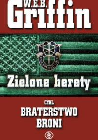 Zielone Berety - W.E.B. Griffin