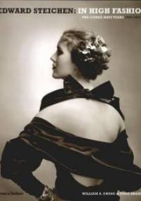 Edward Steichen: In High Fashion - William A. Ewing, Todd Brandow