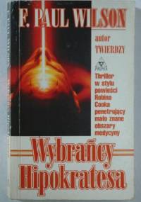 Wybrańcy Hipokratesa - Francis Paul Wilson