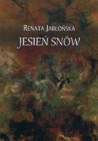 Jesień snów - Renata Jabłońska