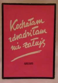 Kochałam, zdradziłam, nie żałuję: wybór prac z konkursu "Zwierciadła" na zwierzenie "Moja niewierność" - Mieczysław Machnicki