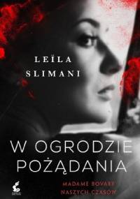 W ogrodzie pożądania - Leïla Slimani