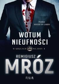 Wotum nieufności - Remigiusz Mróz