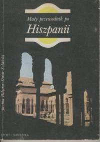 Mały przewodnik po Hiszpanii - Janina Pałęcka, Oskar Sobański