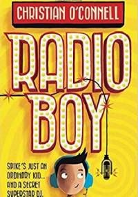 Radio Boy (Radio Boy, Book 1) - Christian O'Connell