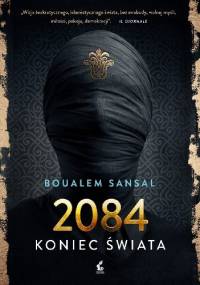 2084. Koniec świata - Boualem Sansal