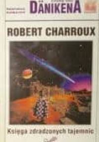 Księga zdradzonych tajemnic - Robert Charroux
