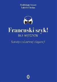 Francuski szyk dla mężczyzn - Isabelle Thomas, Frédérique Veysset