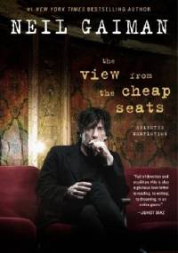 The View from the Cheap Seats - Neil Gaiman