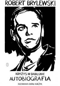 Kryzys w Babilonie - Rafał Księżyk, Robert Brylewski