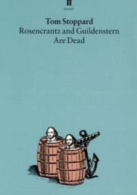 Rosencrantz and Guildenstern Are Dead - Tom Stoppard