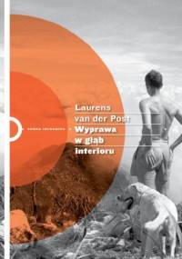 Wyprawa w głąb interioru - Laurens van der Post