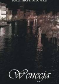 Wenecja - Kazimierz Mrówka