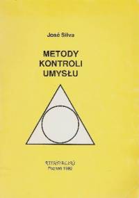 Metody kontroli umysłu - José Silva