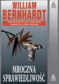 Mroczna sprawiedliwość - William Bernhardt