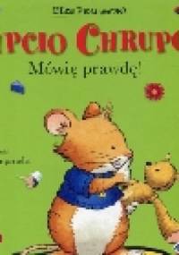 Tupcio Chrupcio. Mówię prawdę! - Eliza Piotrowska