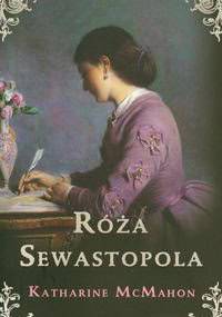 Róża Sewastopola - Katharine McMahon