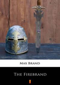 The Firebrand - Max Brand