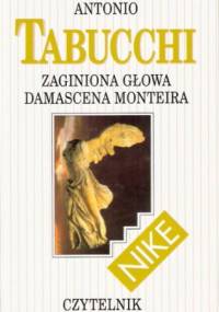 Zaginiona głowa Damascena Monteira - Antonio Tabucchi