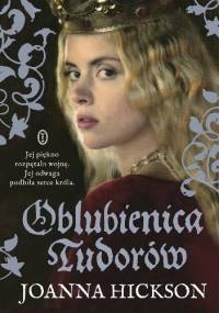 Oblubienica Tudorów - Joanna Hickson