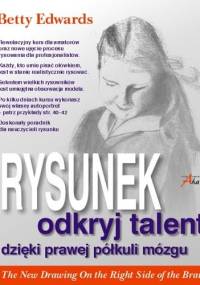 Rysunek. Odkryj talent dzięki prawej półkuli mózgu - Betty Edwards