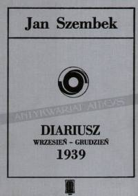Diariusz wrzesień-grudzień 1939 - Jan Włodziemierz Szembek