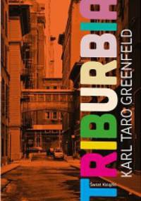 Triburbia - Karl Taro Greenfeld